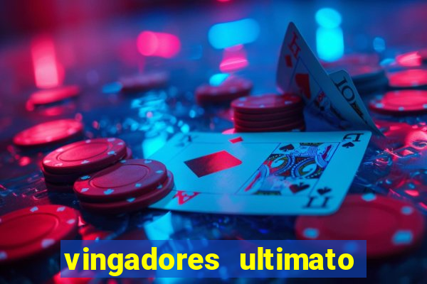 vingadores ultimato assistir drive